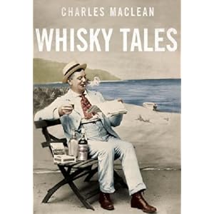 Whisky Tales by Charles MacLean (2007-09-28)
