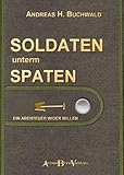 Image de Soldaten unterm Spaten - Ein Abenteuer wider Willen