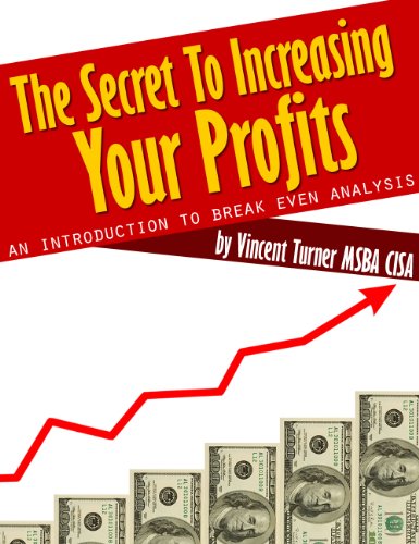 Download The Secret to Increasing Your Profits - An Introduction to Beakeven Analysis