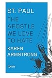St. Paul: The Apostle We Love to Hate (Icons) by 