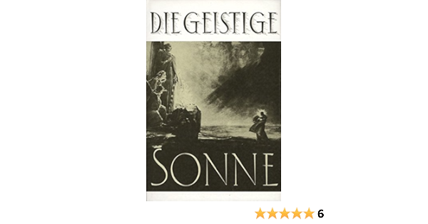 Die Geistige Sonne Mitteilungen Uber Die Geistigen Lebensverhaltnisse Des Jenseits Die Geistige Sonne Amazon De Lorber Jakob Bucher