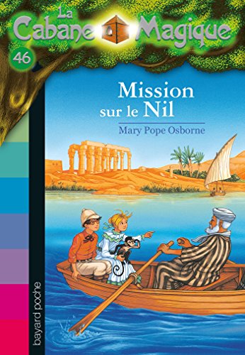 La Cabane Magique, T46 : Mission sur le Nil