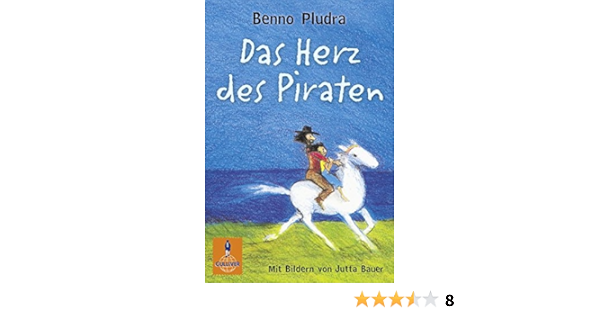 Das Herz Des Piraten Roman Gulliver Pludra Benno Bauer Jutta Bauer Jutta Bartholl Max Amazon De Bucher