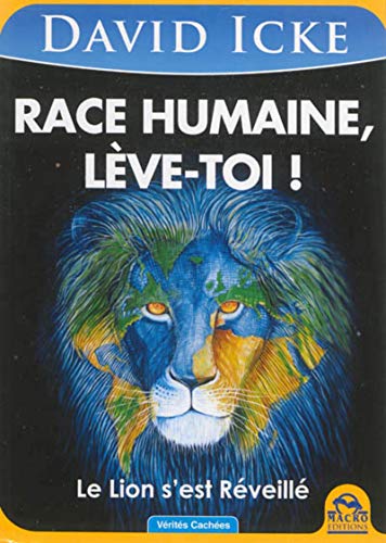 Race humaine, lève-toi ! Le Lion s'est Réveillé Race humaine, lève-toi ! Le Lion s'est Réveillé