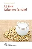 Image de La soia: fa bene o fa male?
