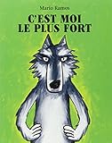 C'est moi le plus fort