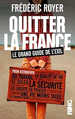 Ring Quitter la France : Le grand guide de l'exil