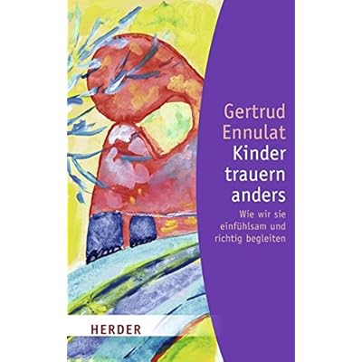 Kinder trauern anders (HERDER spektrum)