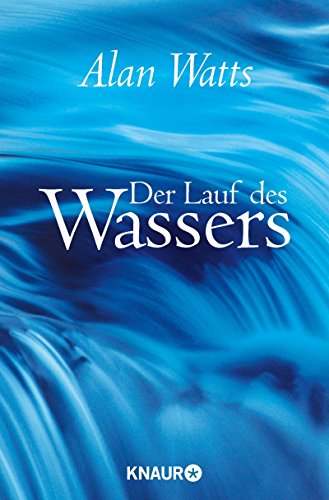 Der Lauf des Wassers: Eine Einführung in den Taoismus