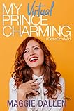 My Virtual Prince Charming (Geeks Gone Wild Book 2) (English Edition) by 