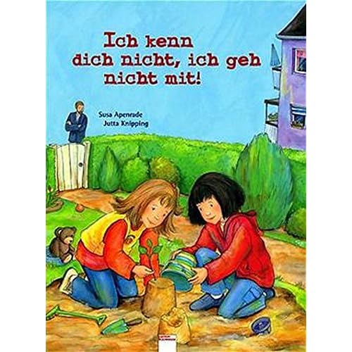 Ich kenn dich nicht, ich geh nicht mit (Edition Bücherbär) Ich kenn dich nicht, ich geh nicht mit (Edition Bücherbär)