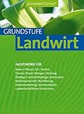 Image de Agrarwirtschaft Grundstufe Landwirt: Fachtheorie für Boden Pflanze, Tier, Technik, Chemie, Physik,
