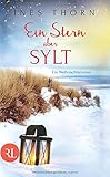 Bücher Neuerscheinungen 2022 - Ein Stern über Sylt: Ein Weihnachtsroman von Ines Thorn