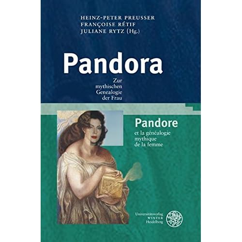 [PDF] Download Pandora: Zur mythischen Genealogie der Frau/Pandore et la généalogie mythique de la femme Kostenlos