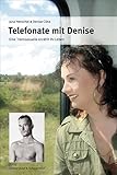 Telefonate mit Denise: Eine Transexuelle erzählt ihr Leben by 