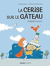 La Cerise Sur Le Gateau Gaia Guasti Babelio