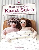 Image de Knit Your Own Kama Sutra: Twelve Playful Projects for Naughty Knitters