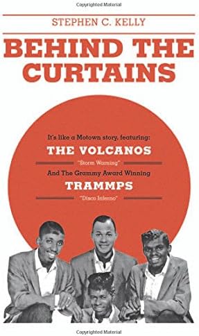 Behind The Curtains: with The VOLCANOS Storm Warning And The Grammy Award Winning TRAMMPS Disco Inferno
