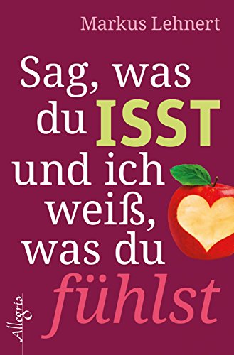 Download Sag, was du isst und ich weiß, was du fühlst