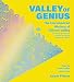 Produktbild Valley of Genius: The Uncensored History of Silicon Valley (As Told by the Hackers, Founders, and Freaks Who Made It Boom)