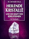 Image de Heilende Kristalle und die Kraft von Edelsteinen: Ein Praxisbuch
