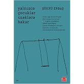 Yalnızca &Ccedil;ocuklar Uzaklara Bakar