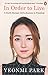 In Order To Live: A North Korean Girl's Journey to Freedom by 