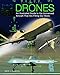 Produktbild Drones: An Illustrated Guide to the Unmanned Aircraft That are Filling Our Skies