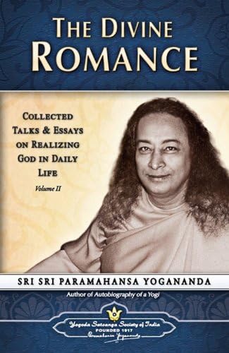 The Divine Romance: Collected Talks And Essays On Realizing God In Daily Life: 2