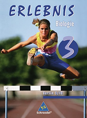 Download Erlebnis Biologie - Ausgabe 2006 für die Sekundarstufe I in Berlin: Schülerband 3 Download Erlebnis Biologie - Ausgabe 2006 für die Sekundarstufe I in Berlin: Schülerband 3