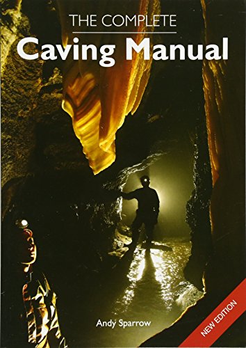 The Complete Caving Manual