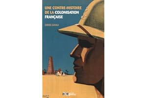 Une contre-histoire de la colonisation française