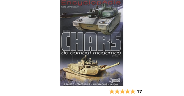 Amazon Fr Encyclopedie Des Chars De Combat Modernes Chassillan Marc Livres