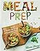Produktbild Meal Prep: Über 77 Schnelle Rezepte zum Mitnehmen fürs Büro oder als Lunch to Go In unter 20 Minuten Fertig Zubereitet (Für Berufstätige, Für Studenten, Für Sportler)