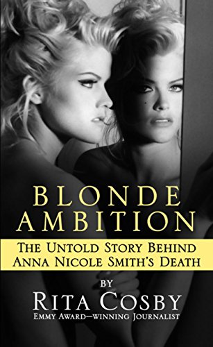 Download Blonde Ambition: The Untold Story Behind Anna Nicole Smith's Death Download Blonde Ambition: The Untold Story Behind Anna Nicole Smith's Death