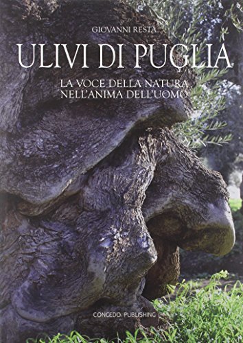 Download Ulivi di Puglia. La voce della natura nell'anima dell'uomo Download Ulivi di Puglia. La voce della natura nell'anima dell'uomo