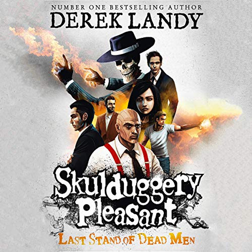Last Stand of Dead Men: Skulduggery Pleasant, Book 8 Last Stand of Dead Men: Skulduggery Pleasant, Book 8