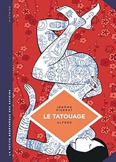 jaquette livre La petite Bédéthèque des Savoirs - tome 8 - Le tatouage. Histoire d'une pratique ancestrale.