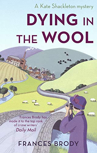 Dying In The Wool: Number 1 in series (Kate Shackleton Series) (English Edition) livre