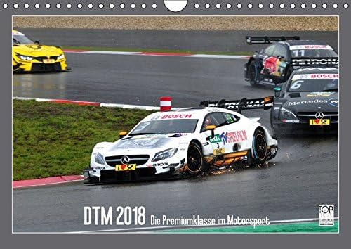 DTM 2018 - Die Premiumklasse im Motorsport (Wandkalender 2018 DIN A4 quer): Motorsport vom Feinsten mit Fotos aus 2017 (Monatskalender, 14 Seiten )