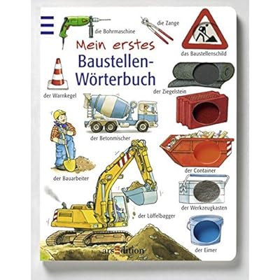 Mein erstes Baustellen-Wörterbuch Mein erstes Baustellen-Wörterbuch