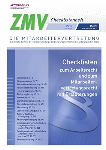 Checkliste mit Erläuterungen 2013: Checklisten Arbeitsrecht und Mitarbeitervertretungsrecht mit Erläuterungen br 7. Auflage 2013