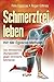 Produktbild Schmerzfrei leben mit der Egoscue-Methode: Das revolutionäre Übungssystem gegen chronische Schmerzen
