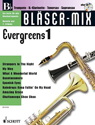 Download Bläser-Mix: Evergreens. B-Instrumente (Trompete, Klarinette, Sopran-Saxophon, Tenor-Saxophon). Ausgabe mit CD. Download Bläser-Mix: Evergreens. B-Instrumente (Trompete, Klarinette, Sopran-Saxophon, Tenor-Saxophon). Ausgabe mit CD.