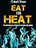 Image de Eat for Heat: The Metabolic Approach to Food and Drink (English Editio