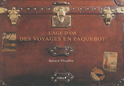 L'âge d'or des voyages en paquebot francais L'âge d'or des voyages en paquebot francais