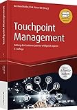 Touchpoint Management - inkl. Arbeitshilfen online: Entlang der Customer Journey erfolgreich agieren (Haufe Fachbuch) by Bernhard Keller, Cirk Sören Ott