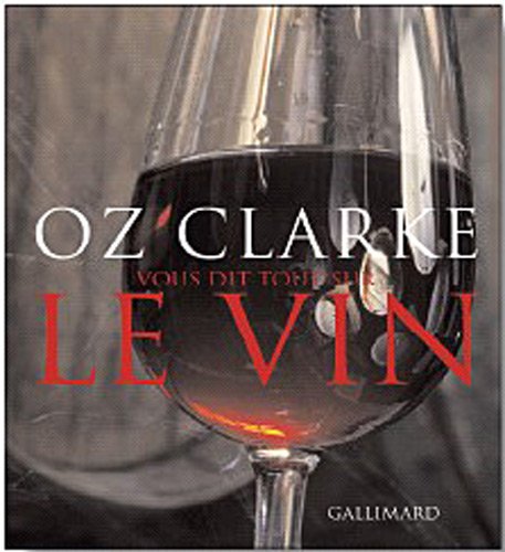 couverture de : Oz Clarke nous dit tout sur le vin