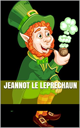 Jeannot le leprechaun Jeannot le leprechaun