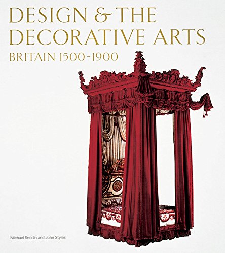 Download Design and The Decorative Arts - Britain 1500-1900 Download Design and The Decorative Arts - Britain 1500-1900
